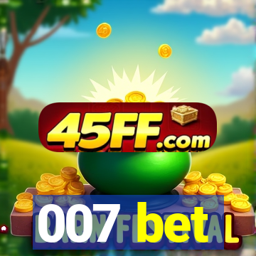 007 bet